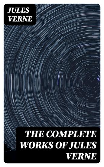 The Complete Works of Jules Verne - cover