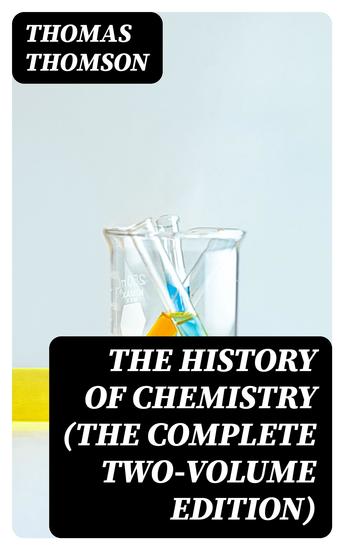 The History of Chemistry (The Complete Two-Volume Edition) - cover