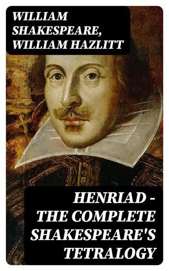 Henriad - The Complete Shakespeare's Tetralogy - cover
