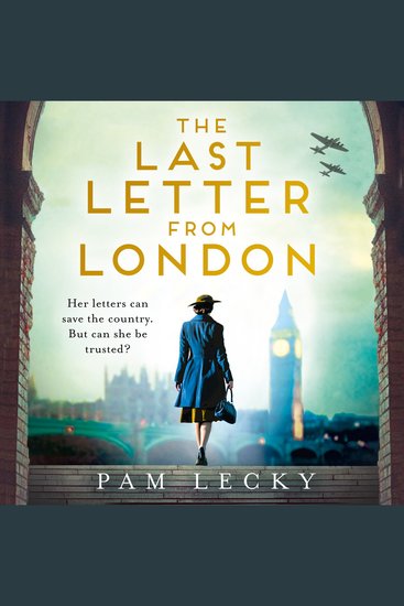 Last Letter from London The: A totally gripping and utterly heartbreaking WW2 historical novel for 2024 (Sarah Gillespie series Book 3) - cover