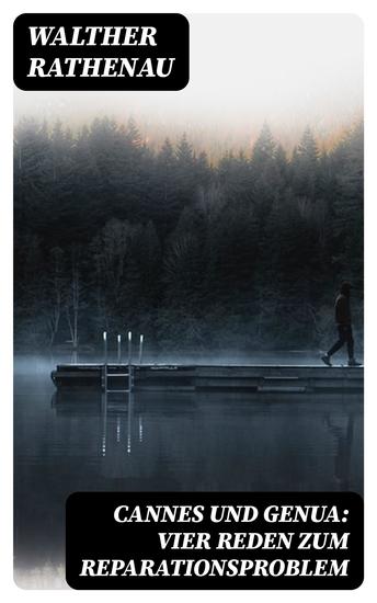 Cannes und Genua: Vier Reden zum Reparationsproblem - cover