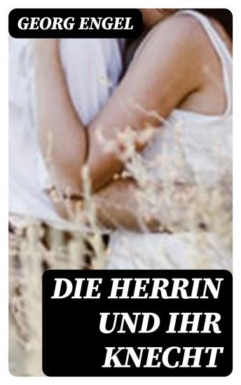 Die Herrin und ihr Knecht - cover