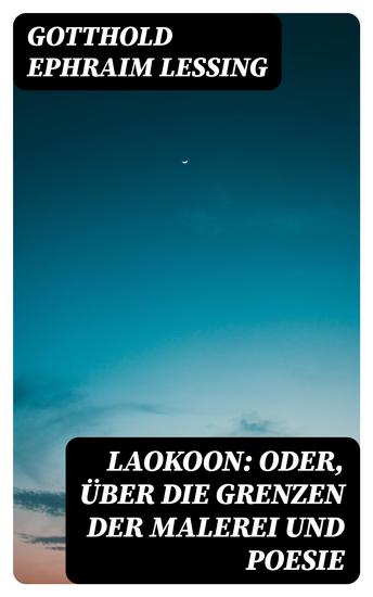 Laokoon: Oder Über die Grenzen der Malerei und Poesie - cover