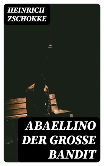 Abaellino der große Bandit - cover