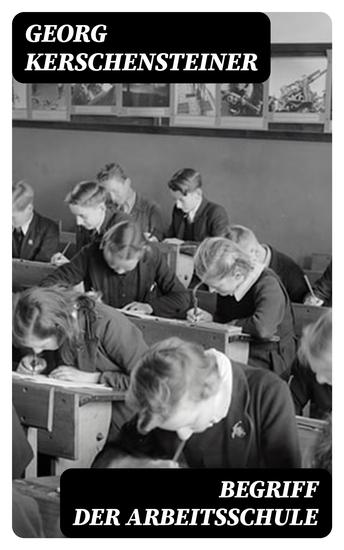 Begriff der Arbeitsschule - cover