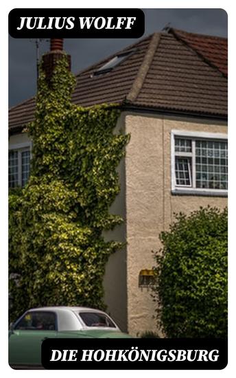 Die Hohkönigsburg - Eine Fehdegeschichte aus dem Wasgau - cover