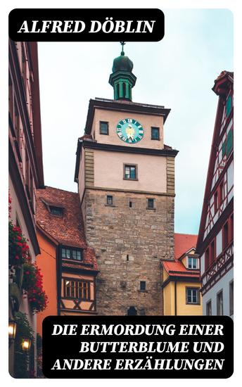 Die Ermordung einer Butterblume und andere Erzählungen - cover