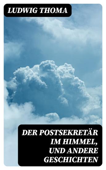 Der Postsekretär im Himmel und andere Geschichten - cover