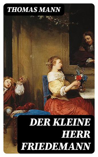 Der kleine Herr Friedemann - Novellen - cover