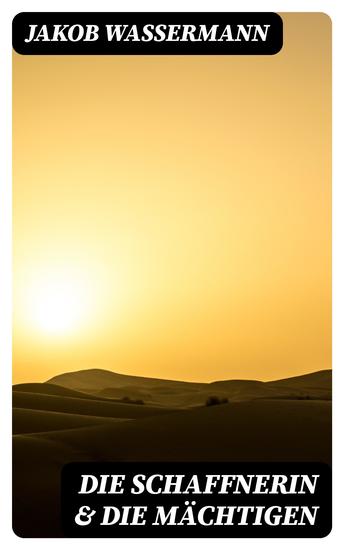 Die Schaffnerin & Die Mächtigen - Novellen - cover