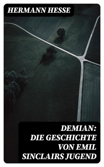 Demian: Die Geschichte von Emil Sinclairs Jugend - cover