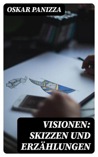 Visionen: Skizzen und Erzählungen - cover