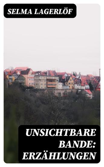 Unsichtbare Bande: Erzählungen - cover
