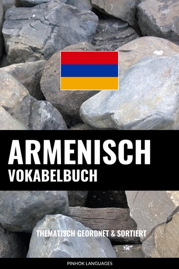 Armenisch Vokabelbuch - Thematisch Gruppiert & Sortiert - cover