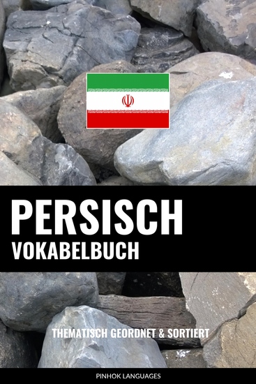 Persisch Vokabelbuch - Thematisch Gruppiert & Sortiert - cover