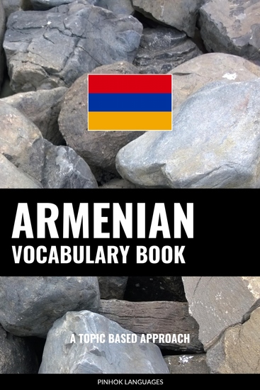 Armenian Vocabulary Book - A Topic Based Approach - cover