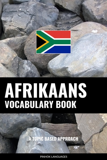 Afrikaans Vocabulary Book - A Topic Based Approach - cover