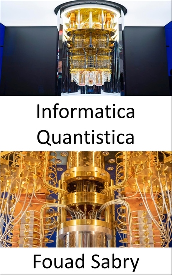 Informatica Quantistica - Perché è così difficile spiegare che cos'è l'informatica quantistica? - cover