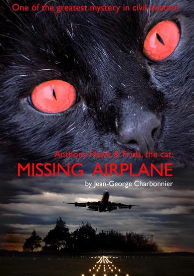 ANTHONY HAWK and FRIDA THE CAT: "Missing Airplane" - One of the greatest mystery in civil aviation - cover