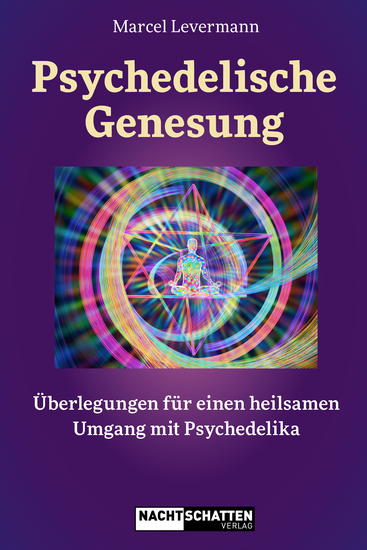 Psychedelische Genesung - Überlegungen für einen heilsamen Umgang mit Psychedelika - cover
