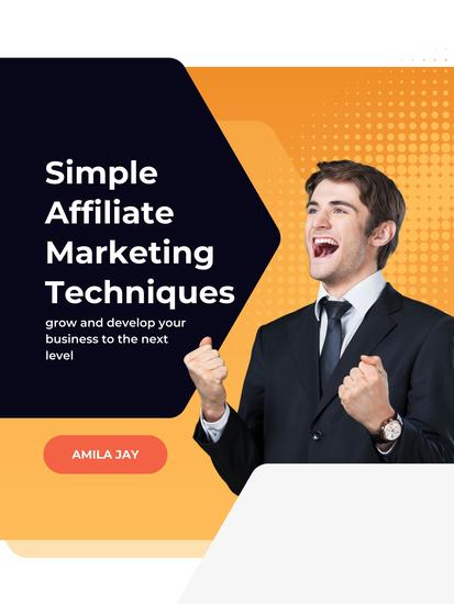 Simple Affiliate Marketing Techniques - grow and develop your business to next level - cover