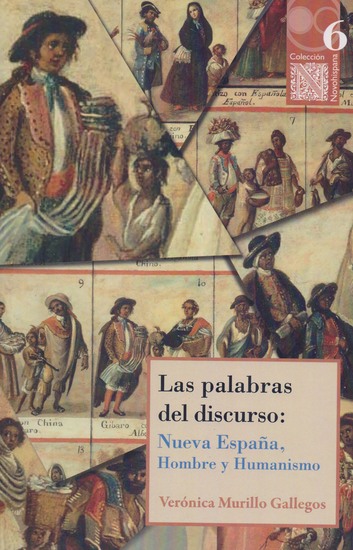 Las palabras del discurso - Nueva España hombre y humanismo - cover