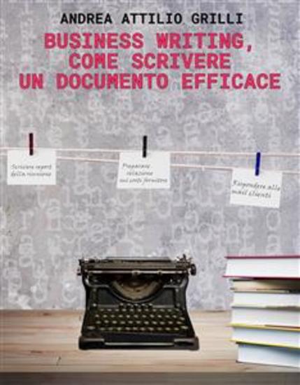 Business Writing - Come scrivere un documento efficace - cover