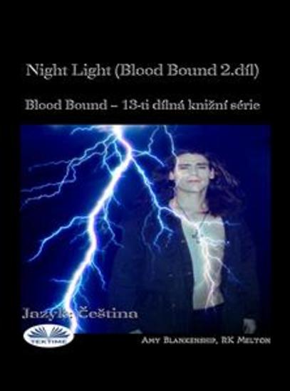 Night Light (Blood Bound 2díl) - Blood Bound – 13-Ti Dílná Knižní Série - cover