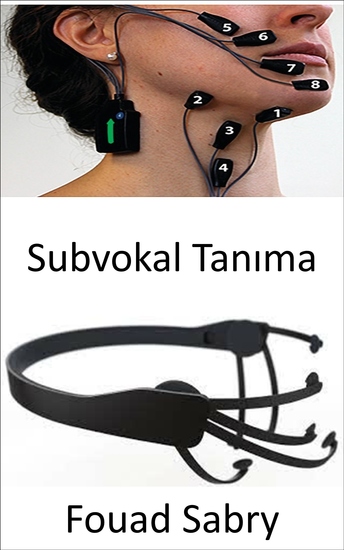 Subvokal Tanıma - Bir insan bir mesajı yüksek sesle söylemeden önce düşünürken ses tellerine ulaşan sinir sinyallerini analiz eden teknoloji - cover