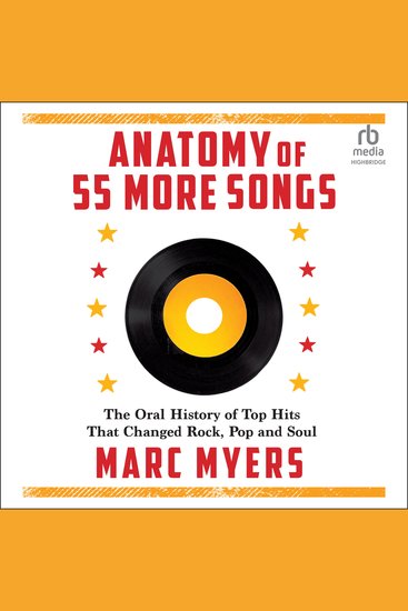 Anatomy of 55 More Songs - The Oral History of Top Hits That Changed Rock Pop and Soul - cover