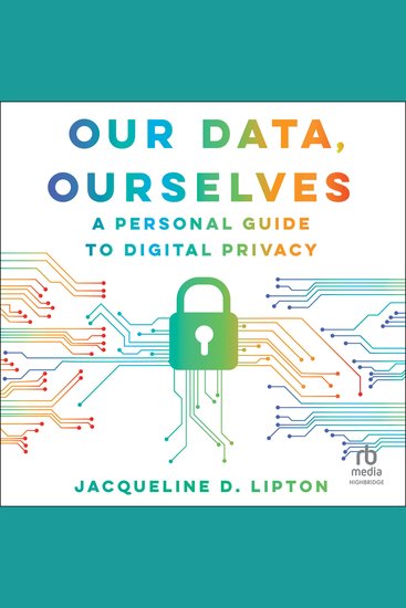 Our Data Ourselves - A Personal Guide to Digital Privacy First Edition - cover