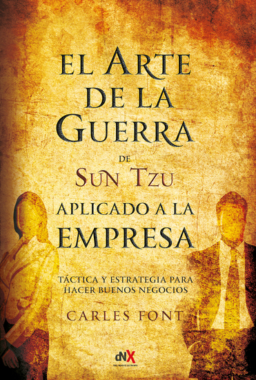 El arte de la guerra aplicado a la empresa - Táctica y estrategia para hacer buenos negocios - cover