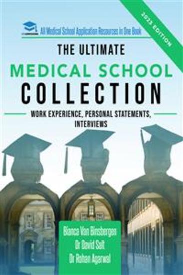 The Ultimate Medical School Collection - Tips and advice for securing the best work experience writing a peerless UCAS personal statement & anticipating interview questions for any UK medical school - cover