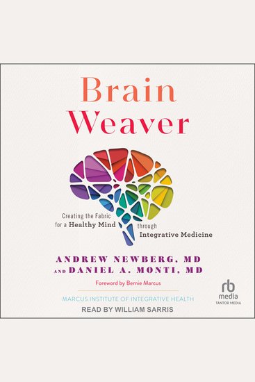 Brain Weaver - Creating the Fabric for a Healthy Mind through Integrative Medicine - cover