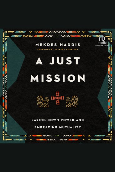 A Just Mission - Laying Down Power and Embracing Mutuality - cover