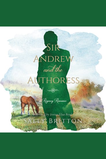 Sir Andrew and the Authoress - A Regency Romance - cover