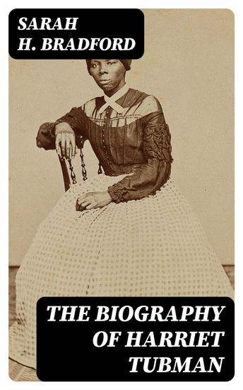 The Biography of Harriet Tubman - cover