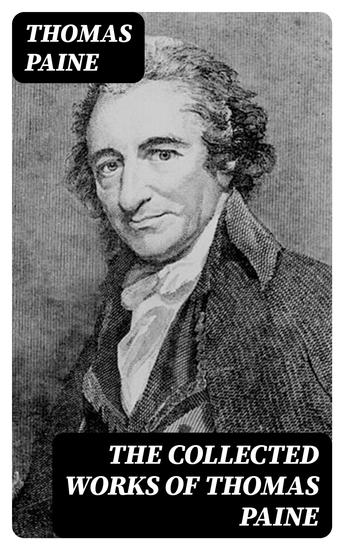 The Collected Works of Thomas Paine - cover