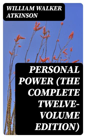 Personal Power (The Complete Twelve-Volume Edition) - cover