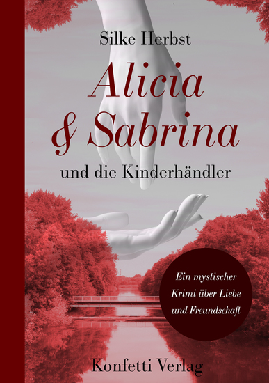 Alicia & Sabrina und die Kinderhändler - Ein mystischer Krimi über Liebe und Freundschaft - cover
