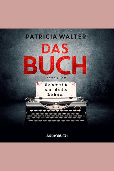 Das Buch - Schreib um dein Leben! - cover