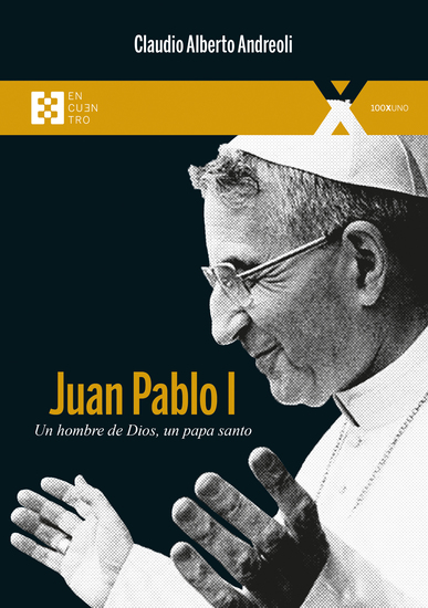 Juan Pablo I - Un hombre de Dios un papa santo - cover