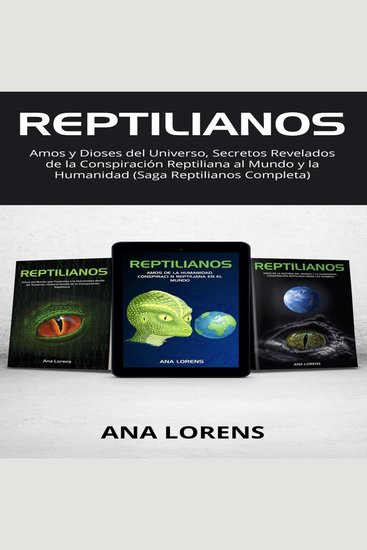 Reptilianos - Amos y Dioses del Universo Secretos Revelados de la Conspiración Reptiliana al Mundo y la Humanidad (Saga Reptilianos Completa) - cover