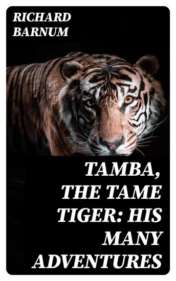 Tamba the Tame Tiger: His Many Adventures - cover