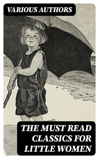 The Must Read Classics for Little Women - cover