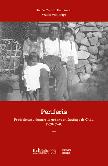 Periferia - Poblaciones y desarrollo urbano en Santiago de Chile 1920- 1940 - cover