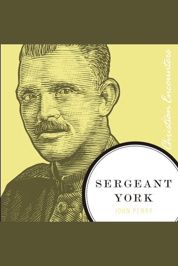 Sergeant York - A Biography of an American Patriot and World War I Hero - cover