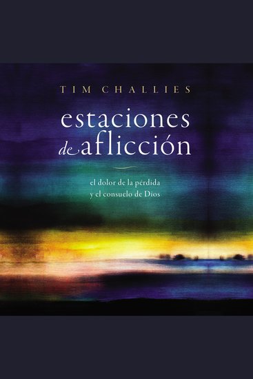 Estaciones de aflicción - El dolor de la pérdida y el consuelo de Dios - cover