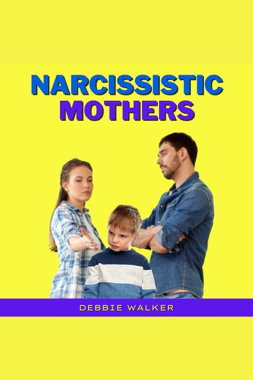 Narcissistic Mothers - Deal with Toxic Parents' Abuse & Borderline Personality Disorder using Emotional Intelligence Social Relationship Skills CBT NLP for Adult Daughters & Highly Sensitive Empaths - cover