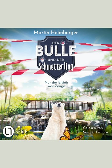 Nur der Eisbär war Zeuge - Der Bulle und der Schmetterling Folge 3 (Ungekürzt) - cover